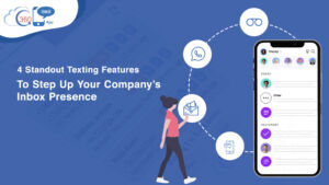 4 Standout Texting Features To Step Up Your Company’s Inbox Presence