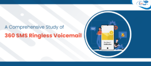 A Comprehensive Study of 360 SMS Ringless Voicemail