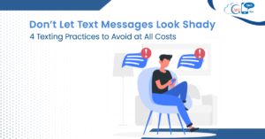 Don’t Let Text Messages Look Shady-4 Texting Practices to Avoid at All Costs 