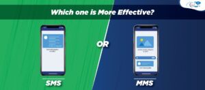 SMS or MMS: Which One is More Effective?