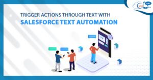Trigger Actions through Text with Salesforce Text Automation