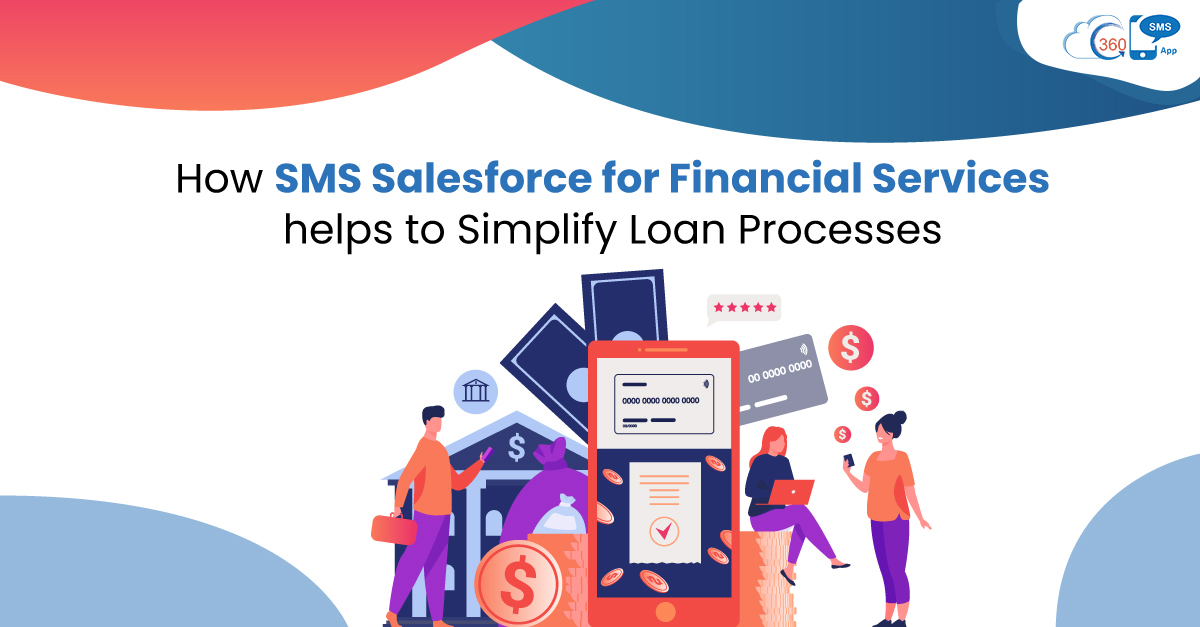 SMS Salesforce for Financial Services to simplify loan processes