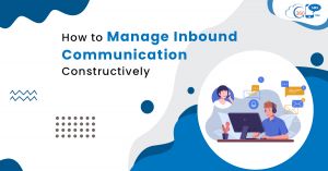 How to Manage Inbound Communication Constructively 