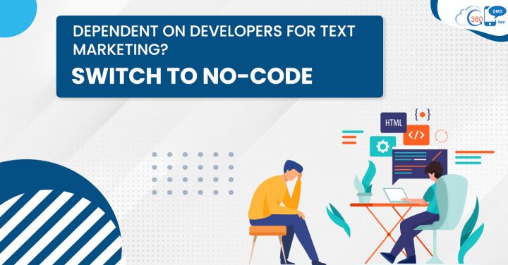 Switch to No-code Texting and Eliminate Dependency on Experts