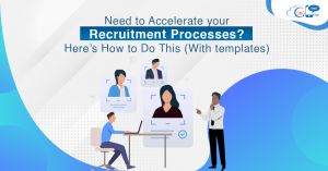 Need to Accelerate your Recruitment Operations?  Here’s How to Do This (With templates)