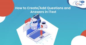 How to Create/Add Questions and Answers in iText