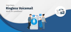 How does Ringless Voicemail work on Landlines?