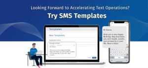 Looking Forward to Accelerating Text Operations? Try SMS Templates 