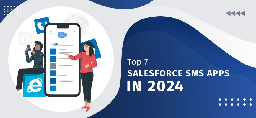 Top 7 Salesforce SMS Apps in 2024