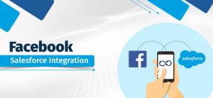 The Ultimate Facebook Salesforce Integration