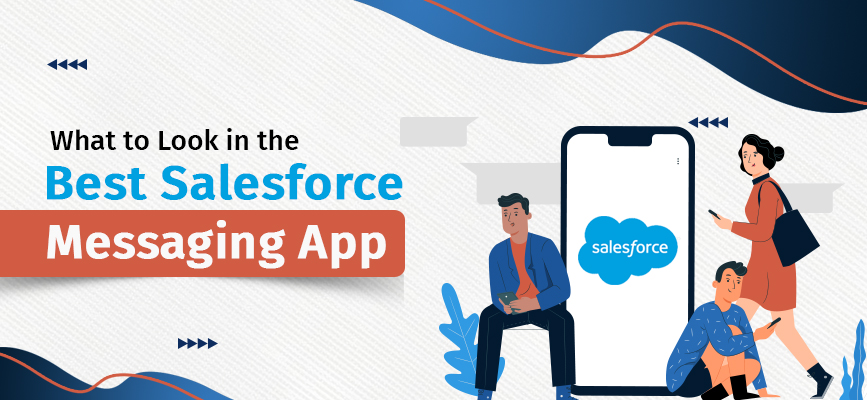 Best Salesforce Messaging app
