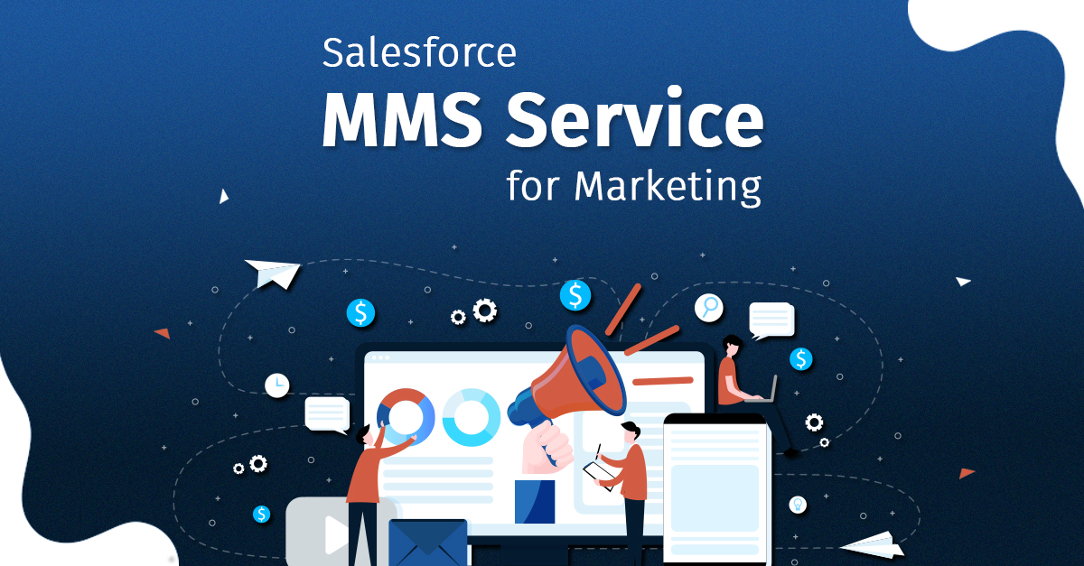 Salesforce MMS for marketing