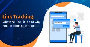 Link Tracking: What the Heck it is and Why Should Firms Care About It