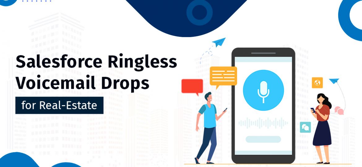 Salesforce-Ringless-Voicemail-Drops-for-Real-Estate