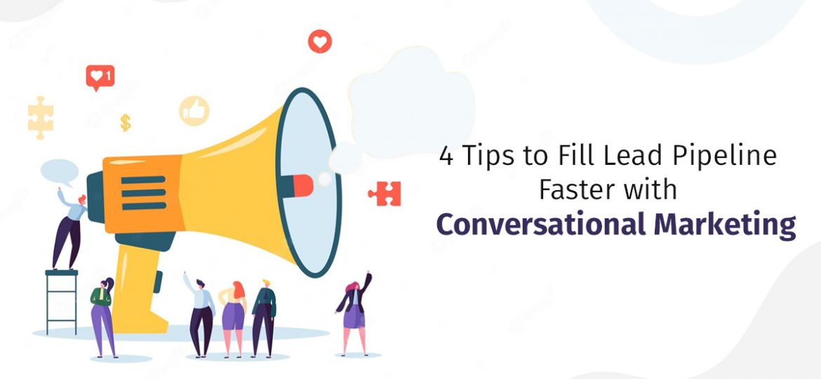 4-Tips-to-Fill-Lead-Pipeline-Faster-with-Conversational-Marketing