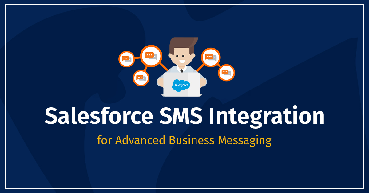 Salesforce SMS Integration
