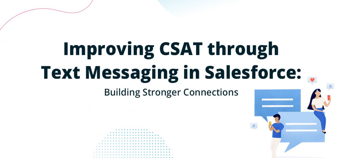 Improving-CSAT-through-Text-Messaging-in