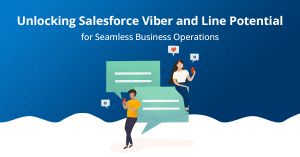 Unlocking Salesforce Viber and Line Potential for Seamless Business Operations