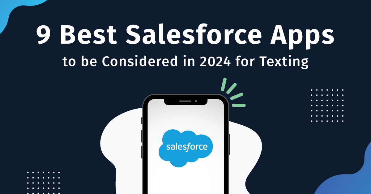 Best Salesforce Texting Apps