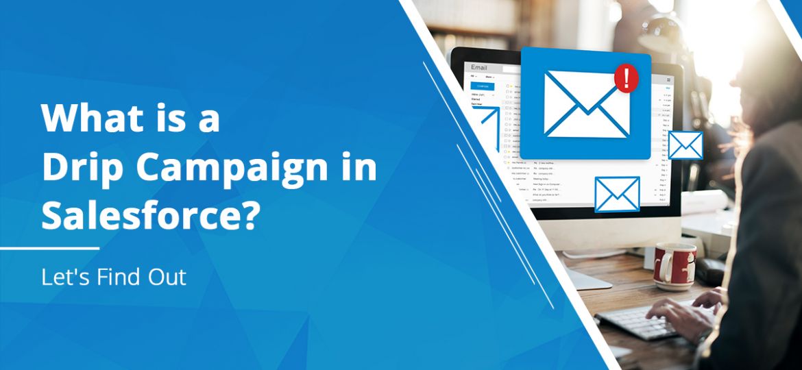 drip campaign in Salesforce