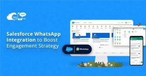 Salesforce WhatsApp Integration to Uplift Engagement Strategy