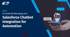 AI-powered Messaging and Salesforce Chatbot Integration for Automation