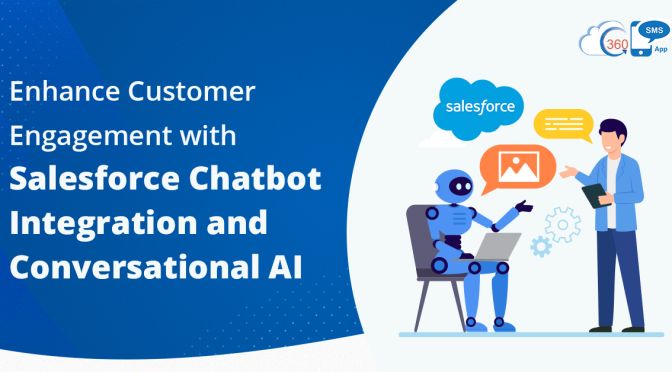 Enhance Customer Engagement with Salesforce Chatbot Integration and Conversational AI