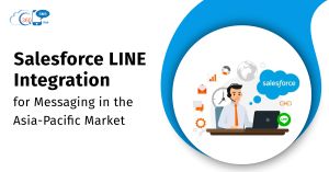 Salesforce Line Integration for Messaging in the Asia-Pacific Market