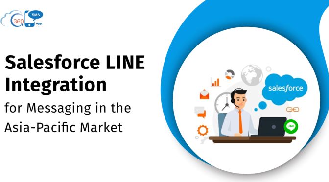 Salesforce Line Integration for Messaging in the Asia-Pacific Market