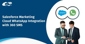 Salesforce Marketing Cloud WhatsApp Integration with 360 SMS