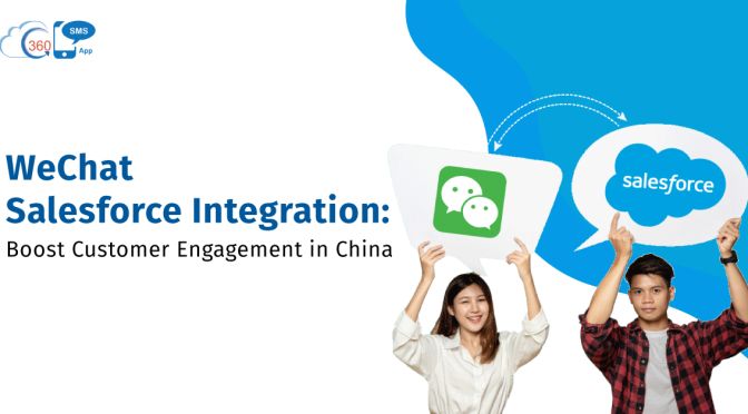 WeChat Salesforce Integration: Boost Customer Engagement in China