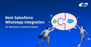 Best Salesforce WhatsApp Integration for Business Communication