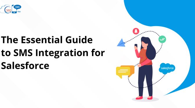The Essential Guide to SMS Integration for Salesforce