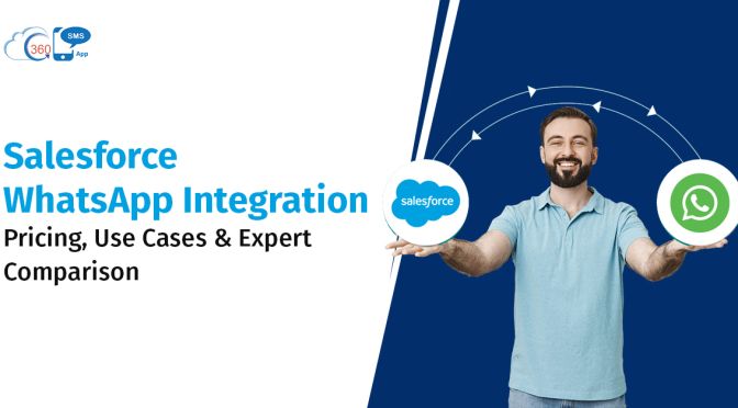 Salesforce WhatsApp Integration: Pricing, Use Cases & Expert Comparison