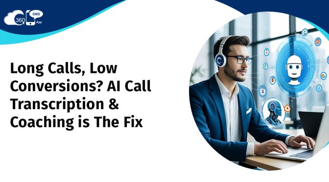 Long Calls, Low Conversions? AI Call Transcription & Coaching is The Fix
