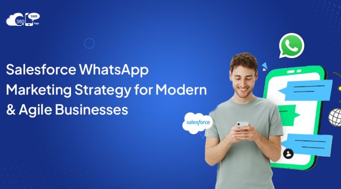 Salesforce WhatsApp Marketing Strategy for Modern & Agile Businesses