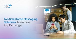 Top Salesforce Messaging Solutions Available on AppExchange