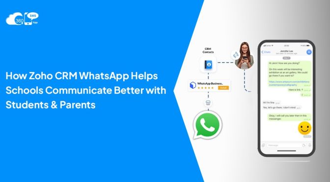 How Zoho CRM WhatsApp Helps Schools Communicate Better with Students & Parents