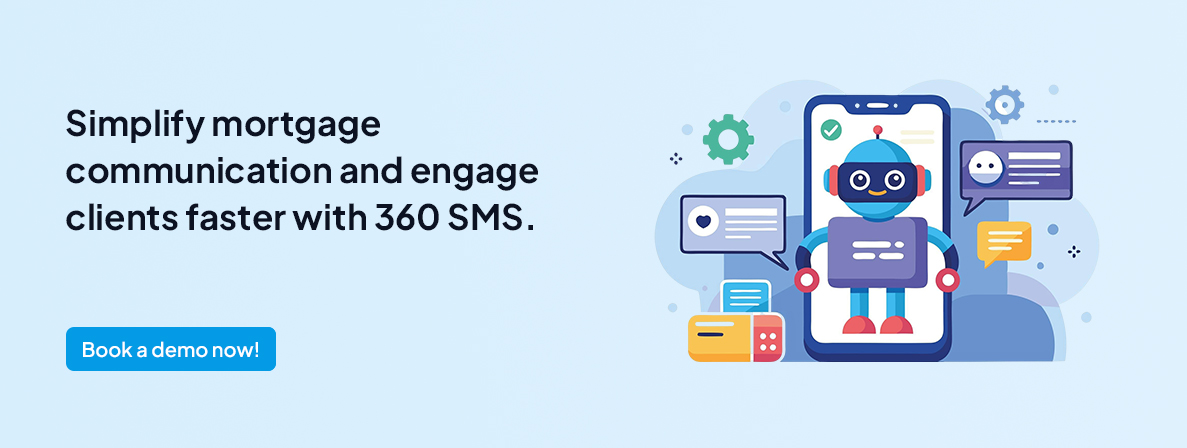 Simplify mortgage communication and engage clients faster.