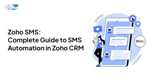 Elevating Customer Communication with Zoho SMS in CRM