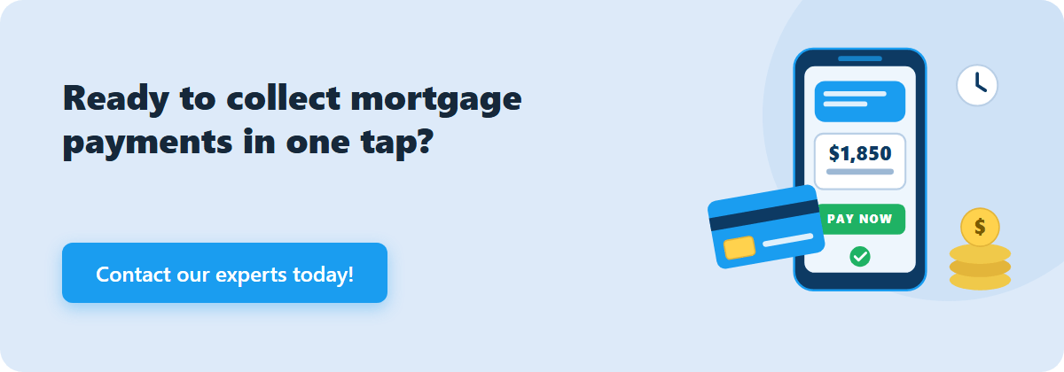 ready to collect mortgage payments in one tap