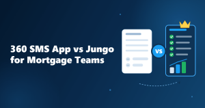 360 SMS App vs Jungo for Mortgage Teams: Which Fits Your Salesforce Strategy?